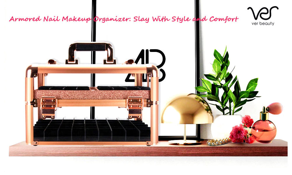 Carry Your Comfort And Style Statement With Armored Nail Makeup Case